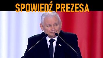 Prezes Jarosław Kaczyński mówi prawdę