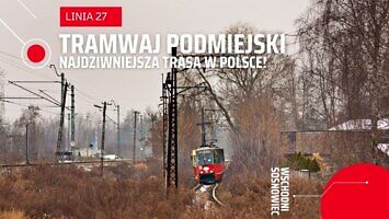 Niezwykły tramwaj wiejski w Sosnowcu!