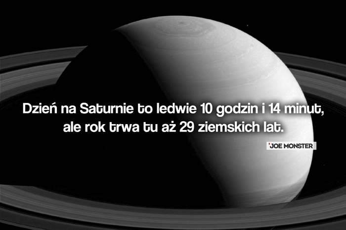 Dzień na Saturnie to ledwie 10 godzin i 14 minut, ale rok trwa tu aż 29 ziemskich lat.