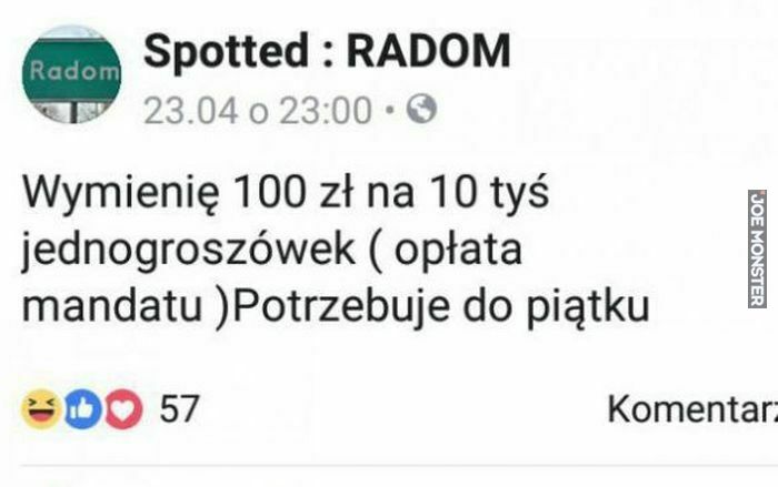 spotted radom wymienię 100 zł na 10 tyś jednogroszówek
