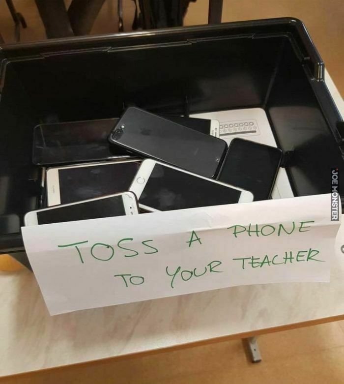 toss a phone to your teacher