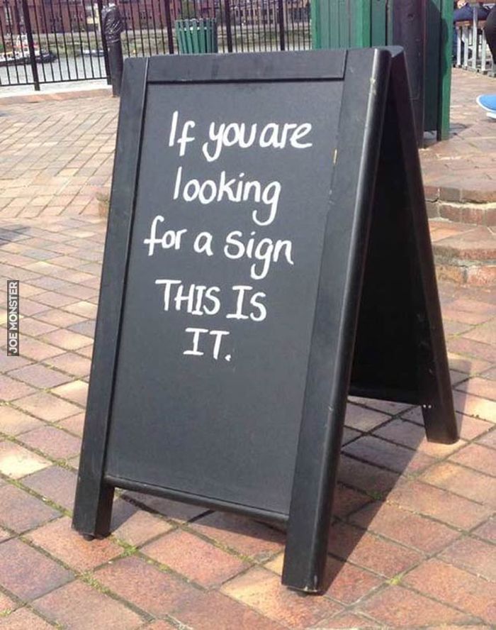 If you are
looking
for a Sign
THIS IS IT.