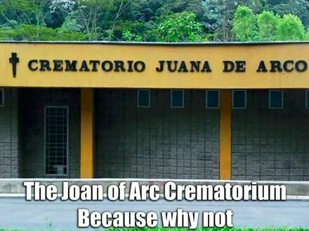 Krematorium Joanny D'Arc, bo czemu by nie?