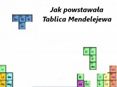 Jak powstała tablica Mendelejewa