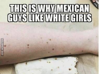 Powód dla którego Meksykanie lubią białe dziewczyny